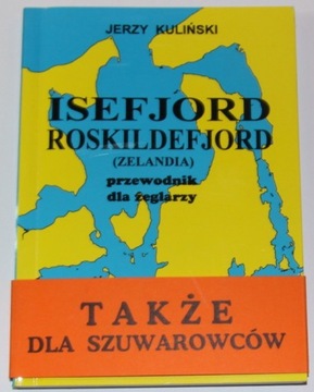 ISEFJORD ROSKILDEFJORD DANIA kpt. Jerzy Kuliński