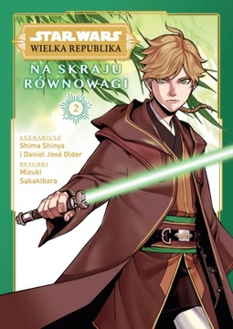 STAR WARS Wielka Republika NA SKRAJU RÓWNOWAGI Tom 2 NOWY