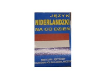 Język Niderlandzki Na Co Dzień - Praca zbiorowa