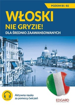 WŁOSKI NIE GRYZIE! DLA ŚREDNIO ZAAWANSOWANYCH ANNA WIECZOREK