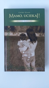 MAMO, UCIEKAJ! CATHY GLASS