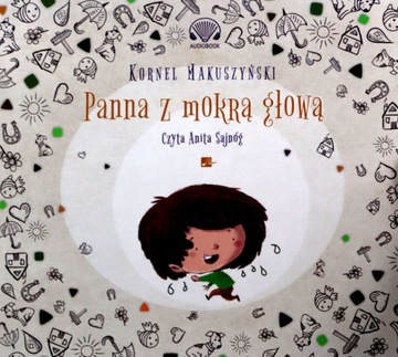 PANNA Z MOKRĄ GŁOWĄ - KORNEL MAKUSZYŃSKI (AUDIOBOO