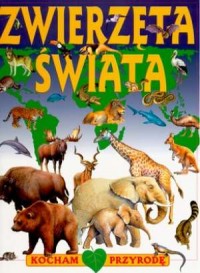 Zwierzęta świata. Kocham przyrodę + coś! Unikat !