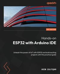 ПРАКТИЧЕСКИЙ ESP32 С ARDUINO IDE ZULFIQAR ASIM