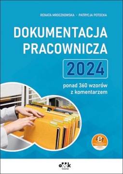 DOKUMENTACJA PRACOWNICZA 2024 - Renata Mroczkowska, Patrycja Potocka KSIĄŻK