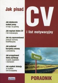 JAK PISAĆ CV I LIST MOTYWACYJNY