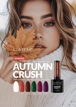 LAKIER JESIENNY Claresa KOLEKCJA lakier hybrydowy AUTUMN CRUSH1,2,3,4,5,6