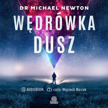Wędrówka dusz - Dr Michael Newton | Audiobook