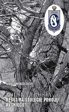 POLSKA-ROSJA RESET NA STULECIE POKOJU RYSKIEGO? PROF... EBOOK