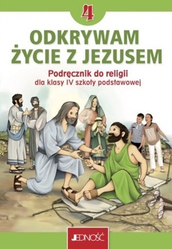 Odkrywam życie z Jezusem. Religia. SP. 4 klasa