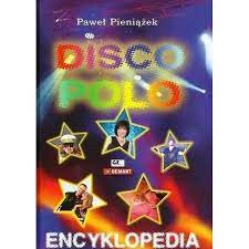 Encyklopedia disco polo Paweł Pieniążek