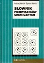 Słownik pierwiastków chemicznych Andrzej Mercik