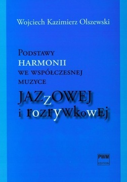 PODSTAWY HARMONII WE WSPÓŁCZESNEJ MUZYCE JAZZOWEJ