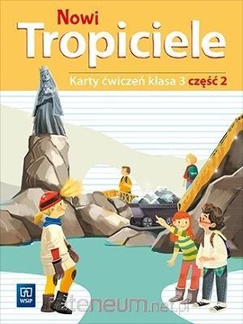 NOWI Tropiciele klasa 3 ĆWICZENIA Cz 2 POLSKI