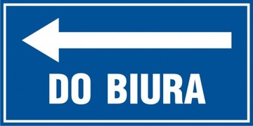 Do biura w lewo znak tabliczka 20x40 PCV