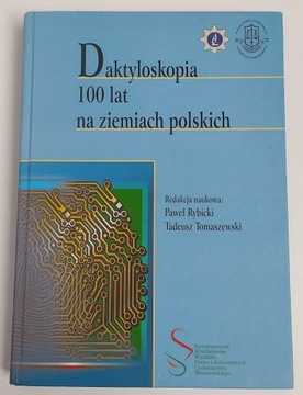 DAKTYLOSKOPIA 100 LAT NA ZIEMIACH POLSKICH Rybicki Tomaszewski