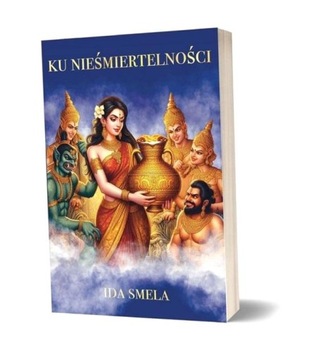 KU NIEŚMIERTELNOŚCI IDA SMELA
