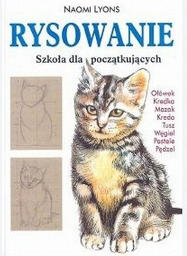 Rysowanie. Szkoła dla początkujących Naomi Lyons