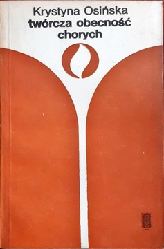 Twórcza obecność chorych Osińska