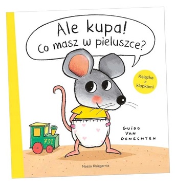 ALE KUPA! CO MASZ W PIELUSZCE? VAN GUIDO GENECHTEN, VAN GUIDO GENECHTEN, KA
