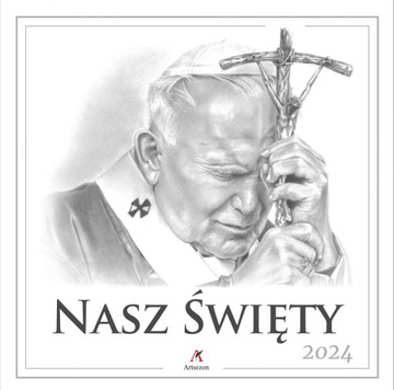 KALENDARZ ŚCIENNY NASZ ŚWIĘTY 2024 JAN PAWEŁ 33x33