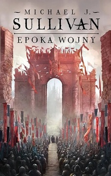EPOKA WOJNY Michael J. Sullivan