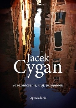 Przeznaczenie, traf, przypadek Jacek Cygan U