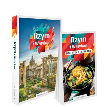 Rzym i Watykan: przewodnik z dodatkiem kulinarnym