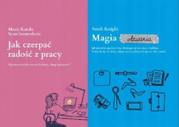 Jak czerpać radość z pracy Kondo + Magia olewania