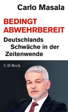 Bedingt abwehrbereit: Deutschlands Schwäche in der Zeitenwende. Ein Gespräc
