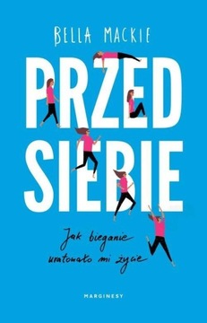Przed siebie Bella Mackie