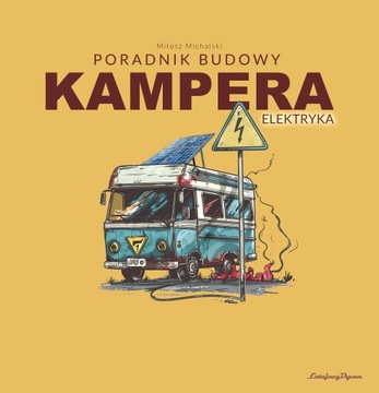 Poradnik Budowy Kampera - Elektryka!
