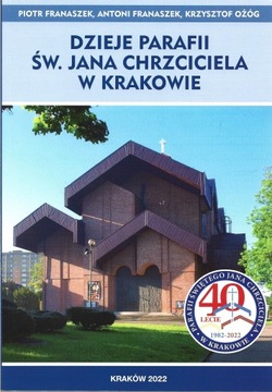 DZIEJE PARAFII ŚW JANA CHRZCICIELA W KRAKOWIE