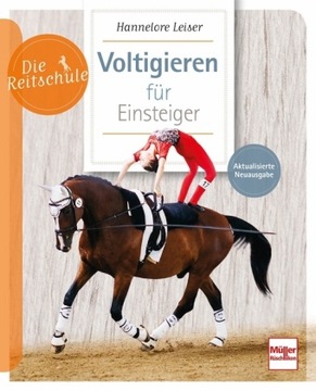 Voltigieren für Einsteiger - Leiser, Hannelore