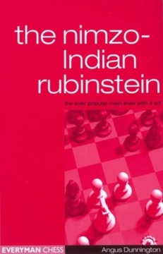 Nimzo-Indian Rubinstein: Complex Lines with 4e3 ANGUS DUNNINGTON
