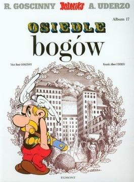 ASTERIX I OBELIX Osiedle bogów - R.Gosciny T17