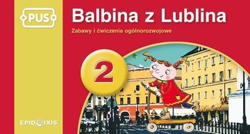 PUS. Balbina z Lublina 2. Zabawy i ćwiczenia