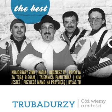 The Best: Trubadurzy - Cóż wiemy o miłości CD MTJ