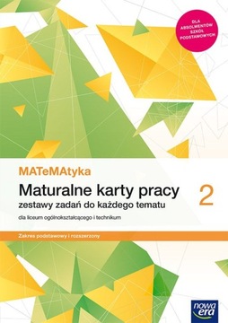 MATEMATYKA 2 MATURALNE KARTY PRACY ZPIR NOWA ERA