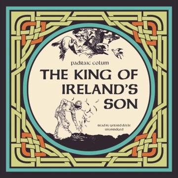 King of Ireland's Son - Colum, Padraic AUDIOBOOK
