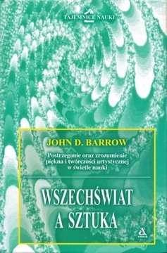 WSZECHŚWIAT A SZTUKA John D. Barrow