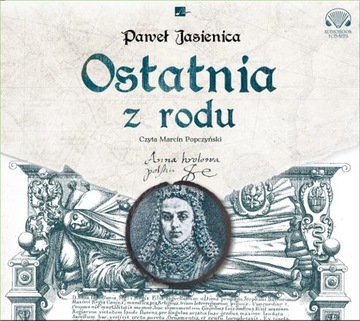 OSTATNIA Z RODU AUDIOBOOK PAWEŁ JASIENICA