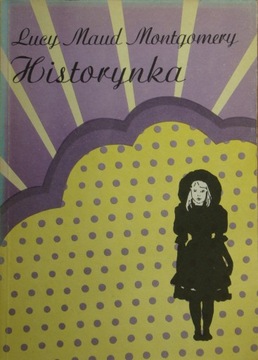 Lucy Maud Montgomery - Historynka