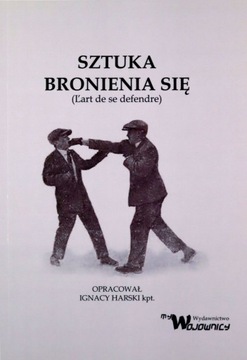 SZTUKA BRONIENIA SIĘ - Ignacy Harski [KSIĄŻKA]