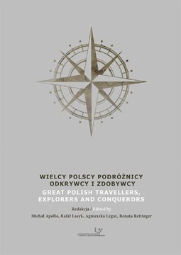 Wielcy Polscy Podróżnicy, Odkrywcy i Zdobywcy. Gre