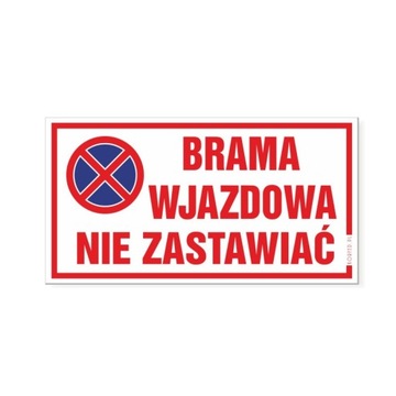 Tabliczka TD BRAMA WJAZDOWA NIE ZASTAWIAĆ 30x16,5