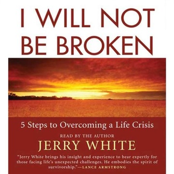 I Will Not Be Broken - White, Jerry AUDIOBOOK