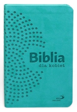 BIBLIA STARY i NOWY TESTAMENT dla kobiet - turkusowa