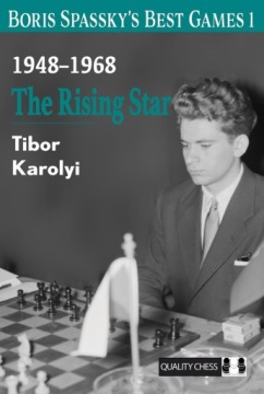 Boris Spassky's Best Games 1: The Rising Star Karolyi, Tibor