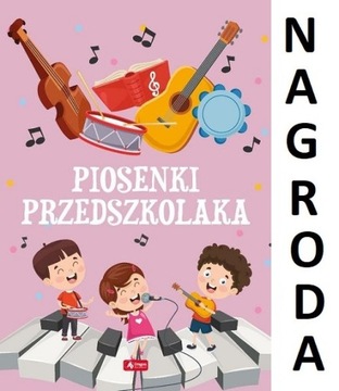 PIOSENKI PRZEDSZKOLAKA T NAGRODA PRZEDSZKOLE
